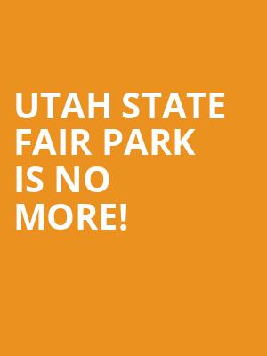 Utah State Fair Park is no more
